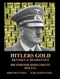 Hitlers Gold, Devisen und Diamanten