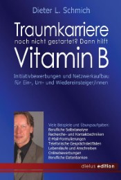 Traumkarriere noch nicht gestartet - Dann hilft Vitamin B - Cover