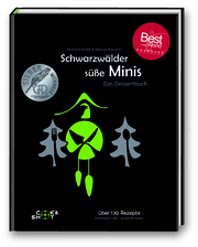 Schwarzwälder süße Minis - Das Dessertbuch