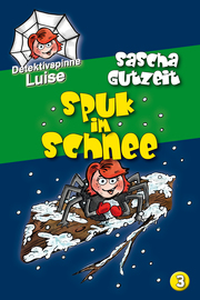 Detektivspinne Luise - Spuk im Schnee