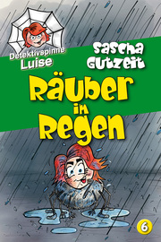 Detektivspinne Luise - Räuber im Regen