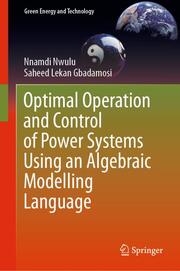 Optimal Operation and Control of Power Systems Using an Algebraic Modelling Language - Cover