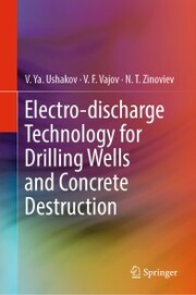 Electro-discharge Technology for Drilling Wells and Concrete Destruction