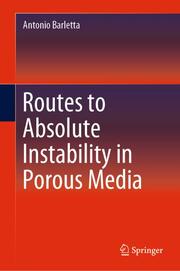 Routes to Absolute Instability in Porous Media