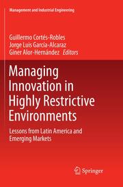 Managing Innovation in Highly Restrictive Environments