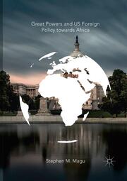 Great Powers and US Foreign Policy towards Africa