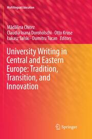 University Writing in Central and Eastern Europe: Tradition, Transition, and Innovation - Cover