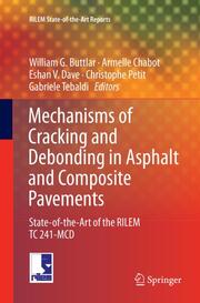 Mechanisms of Cracking and Debonding in Asphalt and Composite Pavements