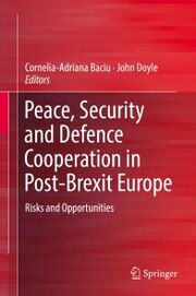 Peace, Security and Defence Cooperation in Post-Brexit Europe