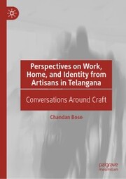 Perspectives on Work, Home, and Identity From Artisans in Telangana - Cover