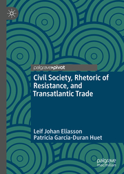 Civil Society, Rhetoric of Resistance, and Transatlantic Trade - Cover