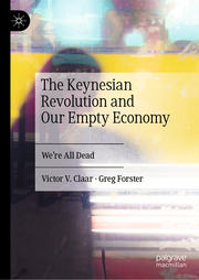 The Keynesian Revolution and Our Empty Economy