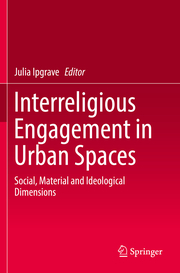 Interreligious Engagement in Urban Spaces