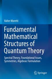 Fundamental Mathematical Structures of Quantum Theory - Cover