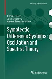 Symplectic Difference Systems: Oscillation and Spectral Theory - Cover