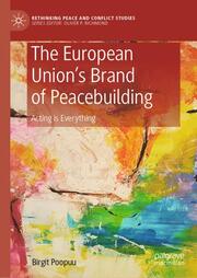 The European Unions Brand of Peacebuilding