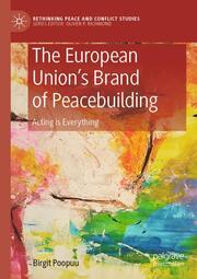 The European Unions Brand of Peacebuilding - Cover