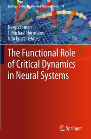 The Functional Role of Critical Dynamics in Neural Systems