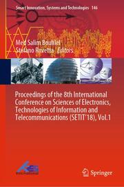 Proceedings of the 8th International Conference on Sciences of Electronics, Technologies of Information and Telecommunications (SETIT18), Vol.1