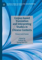 Corpus-based Translation and Interpreting Studies in Chinese Contexts - Cover