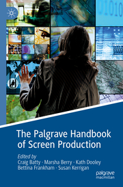 The Palgrave Handbook of Screen Production
