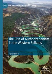 The Rise of Authoritarianism in the Western Balkans - Cover