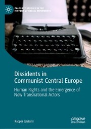 Dissidents in Communist Central Europe - Cover