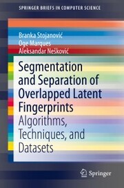 Segmentation and Separation of Overlapped Latent Fingerprints - Cover