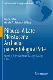 Pilauco: A Late Pleistocene Archaeo-paleontological Site
