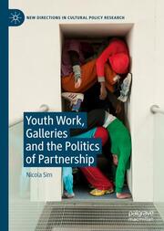 Youth Work, Galleries and the Politics of Partnership