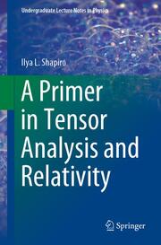 A Primer in Tensor Analysis and Relativity