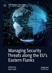 Managing Security Threats along the EU's Eastern Flanks