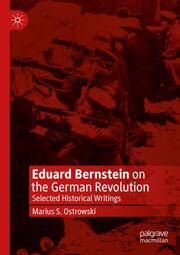 Eduard Bernstein on the German Revolution