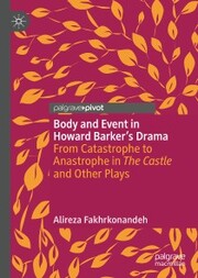 Body and Event in Howard Barker's Drama