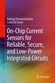On-Chip Current Sensors for Reliable, Secure, and Low-Power Integrated Circuits
