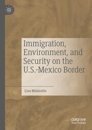 Immigration, Environment, and Security on the U.S.-Mexico Border - Cover