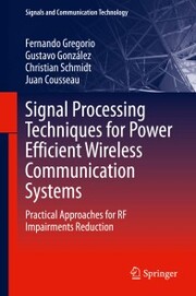 Signal Processing Techniques for Power Efficient Wireless Communication Systems - Cover