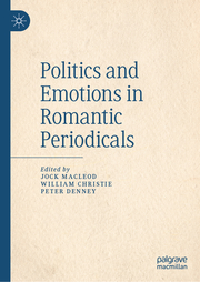 Politics and Emotions in Romantic Periodicals