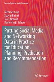 Putting Social Media and Networking Data in Practice for Education, Planning, Prediction and Recommendation
