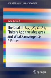 The Dual of L(X, L,), Finitely Additive Measures and Weak Convergence