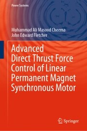 Advanced Direct Thrust Force Control of Linear Permanent Magnet Synchronous Motor
