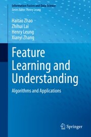 Feature Learning and Understanding
