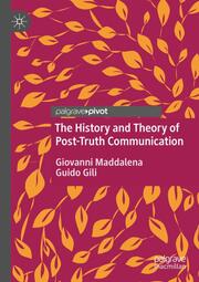 The History and Theory of Post-Truth Communication