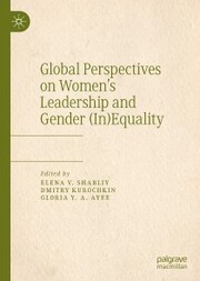 Global Perspectives on Women's Leadership and Gender (In)Equality