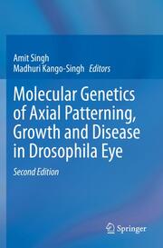 Molecular Genetics of Axial Patterning, Growth and Disease in Drosophila Eye - Cover