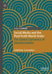 Social Media and the Post-Truth World Order - Cover