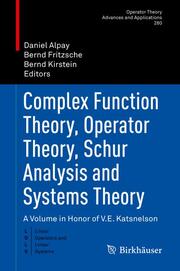 Complex Function Theory, Operator Theory, Schur Analysis and Systems Theory - Cover