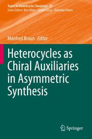 Heterocycles as Chiral Auxiliaries in Asymmetric Synthesis - Cover