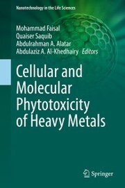 Cellular and Molecular Phytotoxicity of Heavy Metals