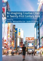 Re-Imagining Creative Cities in Twenty-First Century Asia - Cover